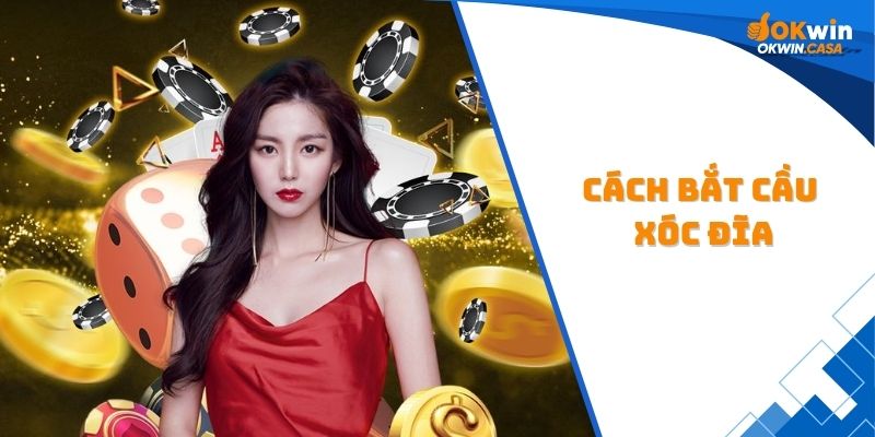 cách bắt cầu xóc đĩa