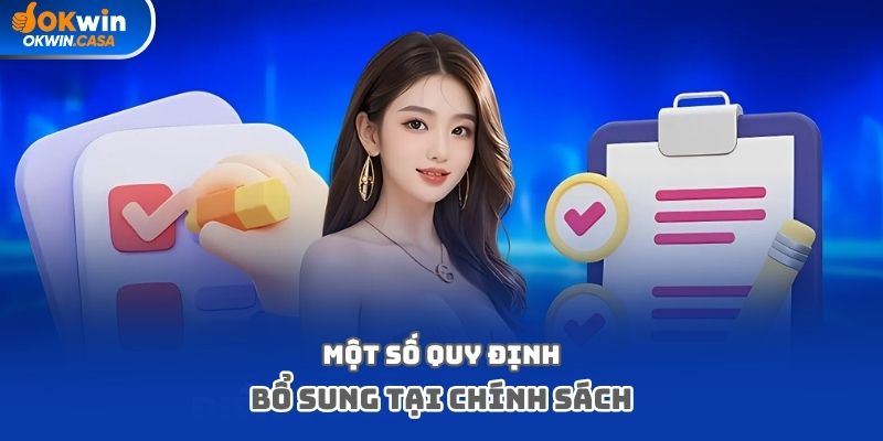 Một số quy định bổ sung tại chính sách