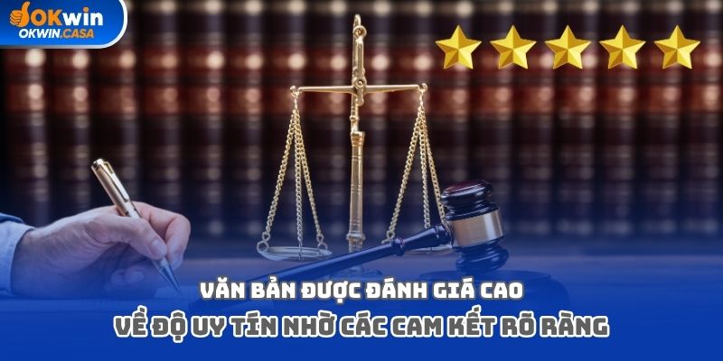 Văn bản được đánh giá cao về độ uy tín nhờ các cam kết rõ ràng