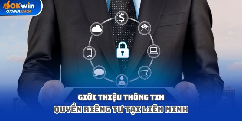 Giới thiệu thông tin quyền riêng tư tại liên minh