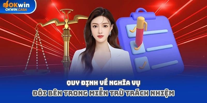 Quy định về nghĩa vụ đôi bên trong miễn trừ trách nhiệm