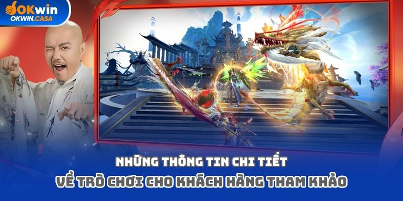 Những thông tin chi tiết về trò chơi cho khách hàng tham khảo