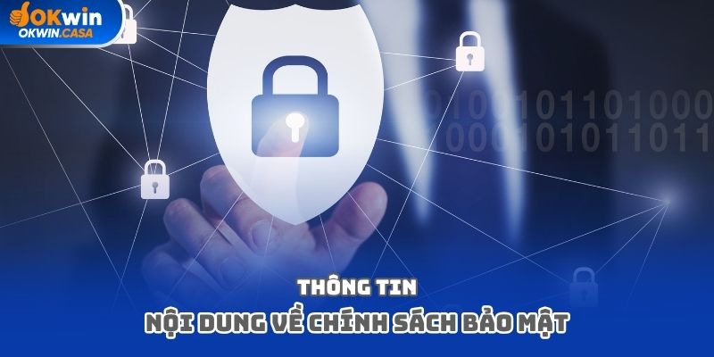 Thông tin nội dung về chính sách bảo mật