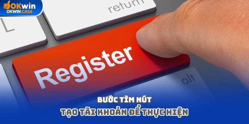 Bước tìm nút tạo tài khoản để thực hiện