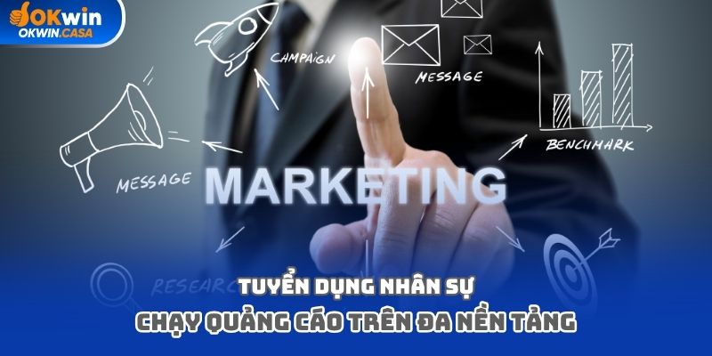 Tuyển dụng nhân sự chạy quảng cáo trên đa nền tảng
